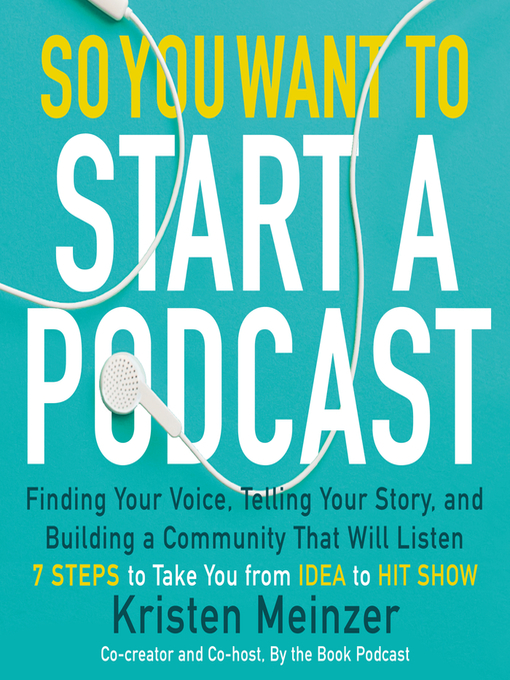 Title details for So You Want to Start a Podcast by Kristen Meinzer - Available